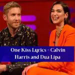 One Kiss Lyrics Calvin Harris, Dua Lipa - ideology panda