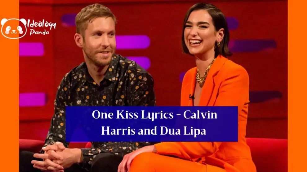 One Kiss Lyrics Calvin Harris, Dua Lipa - ideology panda